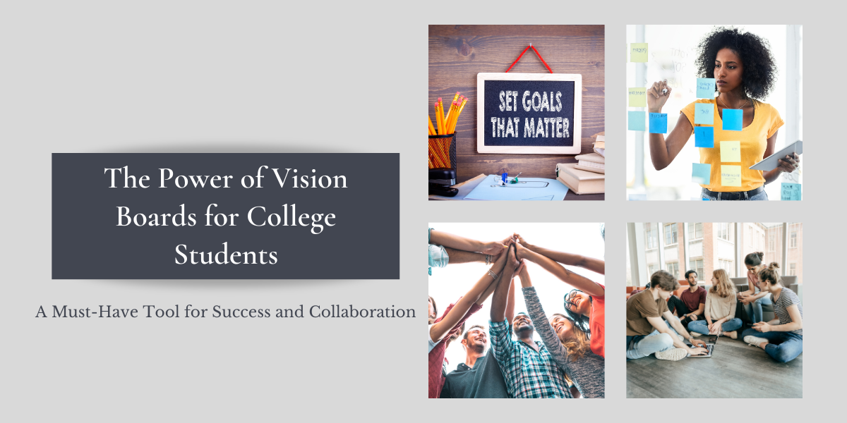 The Power of Vision Boards for College Students A MustHave Tool for